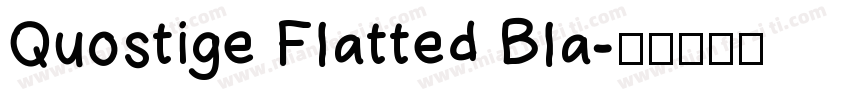 Quostige Flatted Bla字体转换